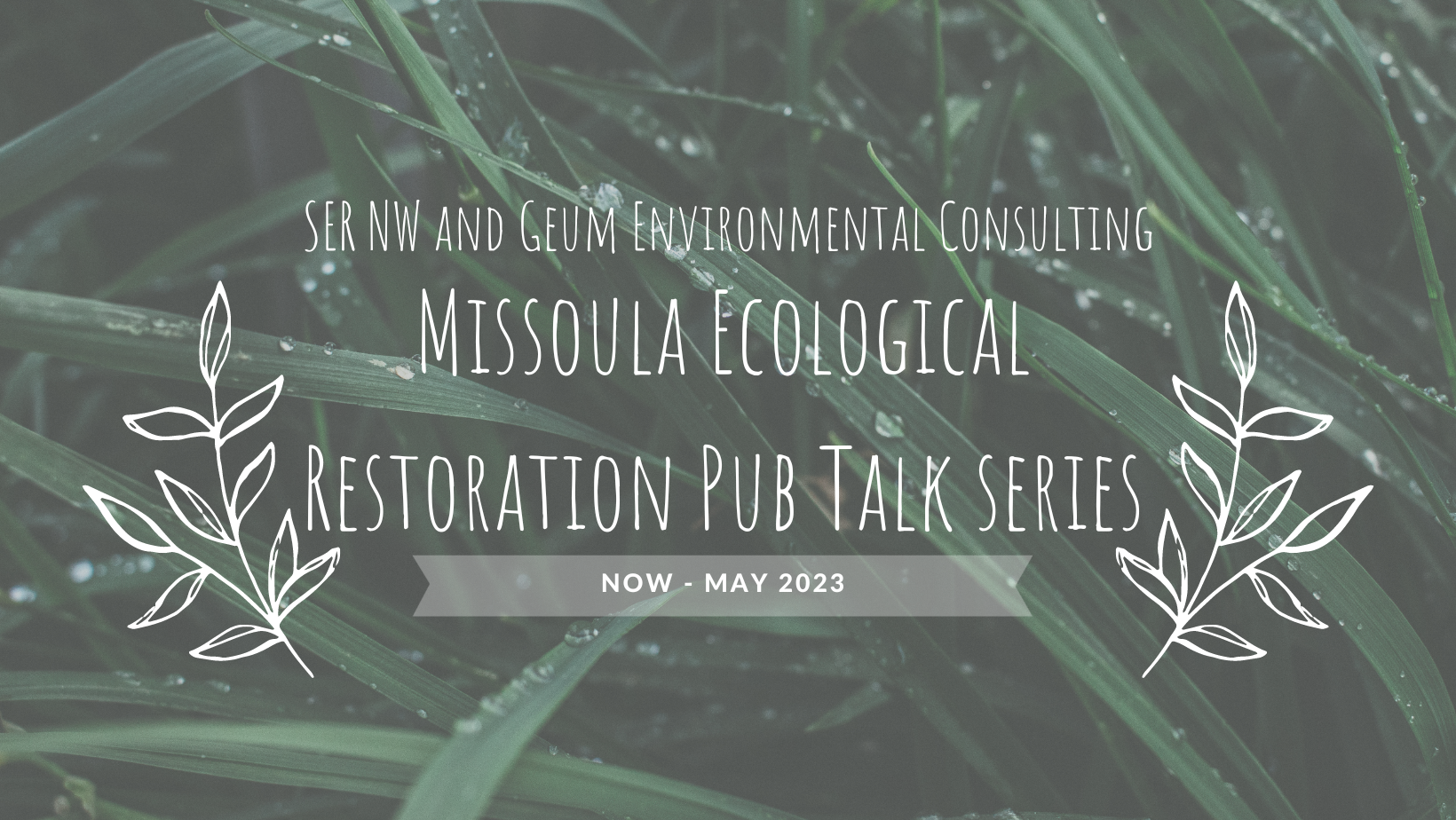 Return of the Missoula Ecological Restoration Pub Talk series